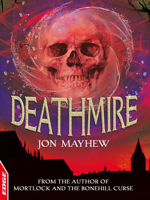 Title details for EDGE: Rivets: Deathmire by Jon Mayhew - Available